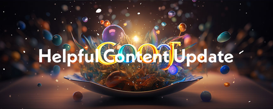 Alles, was Unternehmen über das Helpful Content Update wissen müssen und wie sie ihre SEO-Strategie entsprechend ausrichten können.