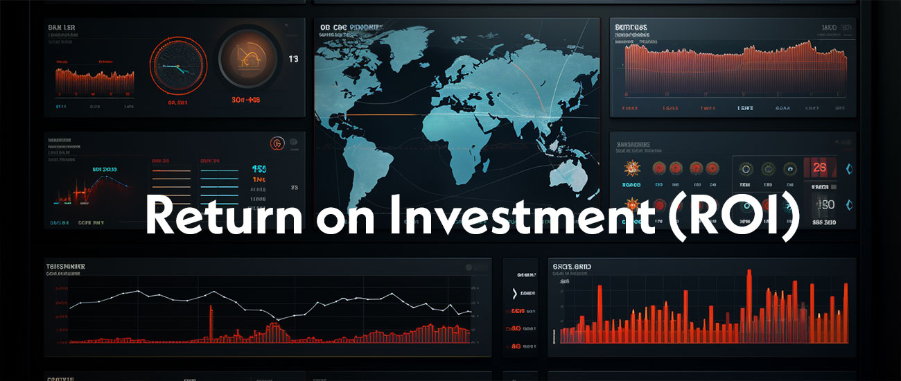 Return on Investment (ROI)